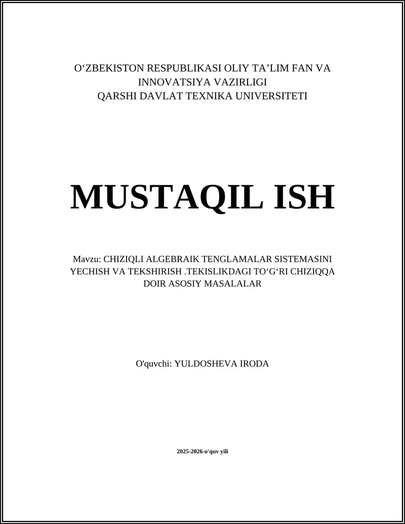 CHIZIQLI ALGEBRAIK TENGLAMALAR SISTEMASINI YECHISH VA TEKSHIRISH.TEKISLIKDAGI TO‘G‘RI CHIZIQQA DOIR ASOSIY MASALALAR