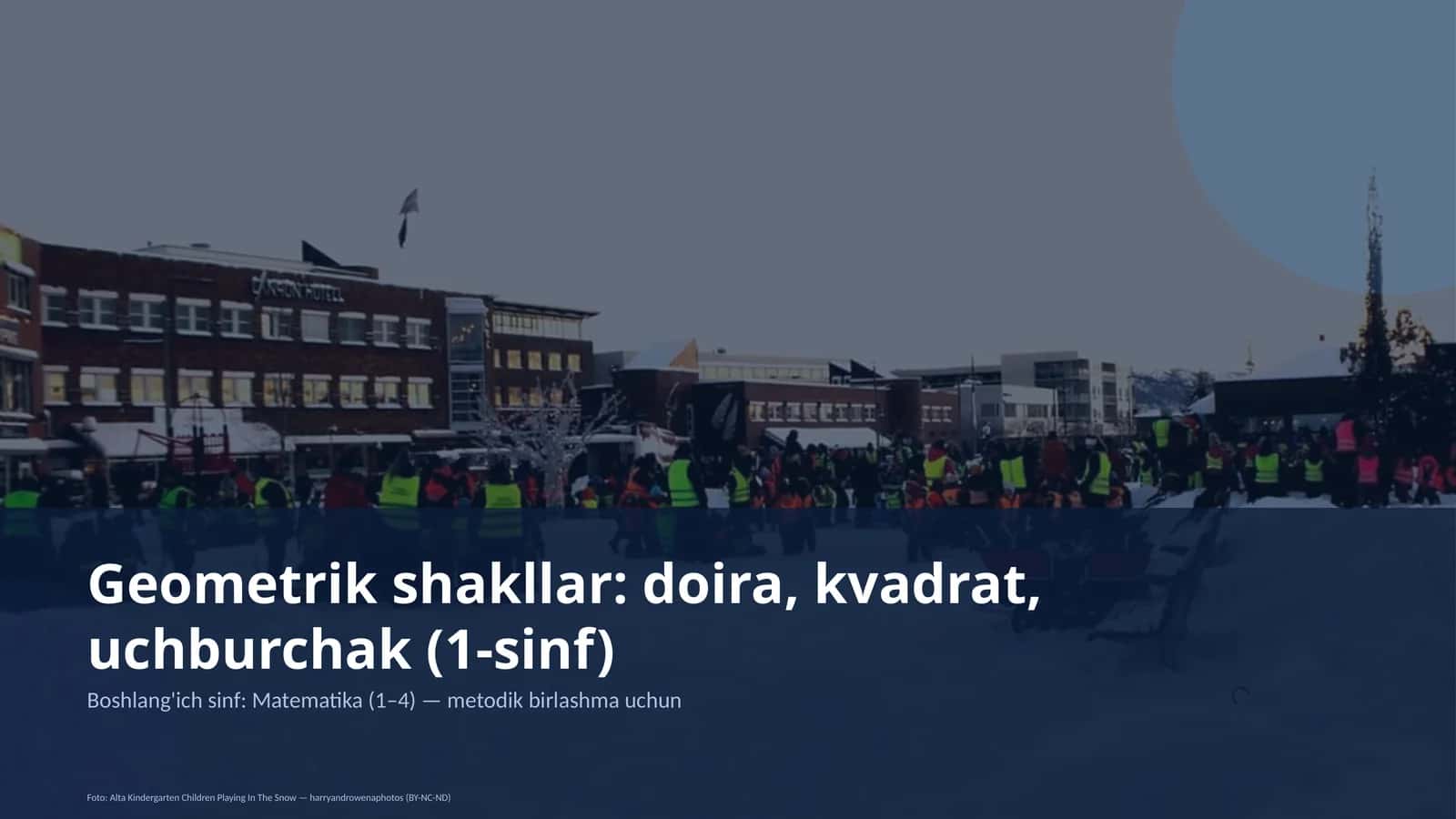 Geometrik shakllar: doira, kvadrat, uchburchak (1-sinf)