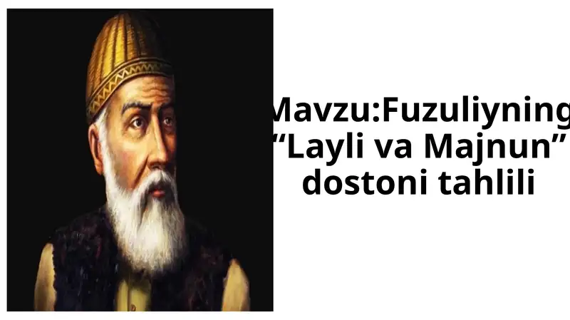 Fuzuliyning “Layli va Majnun” dostoni tahlili