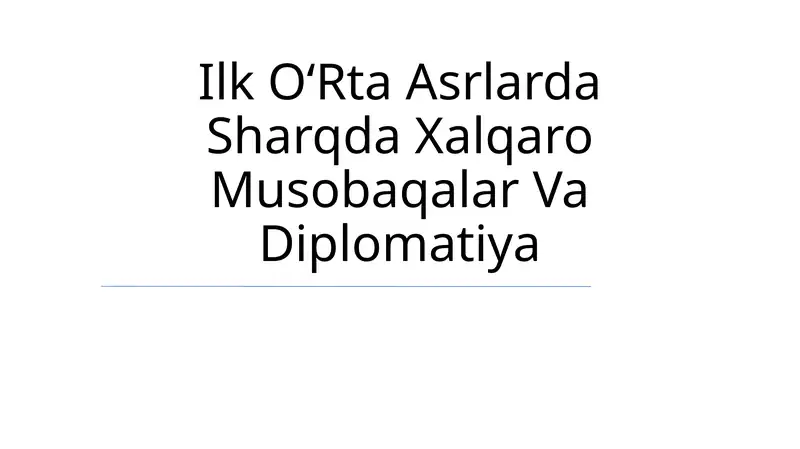 Ilk OʻRta Asrlarda Sharqda Xalqaro Musobaqalar Va Diplomatiya