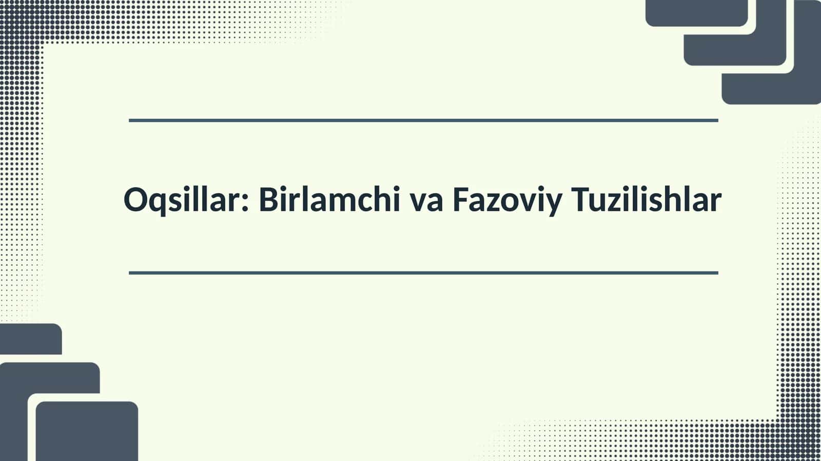 Oqsillar: Birlamchi va Fazoviy Tuzilishlar