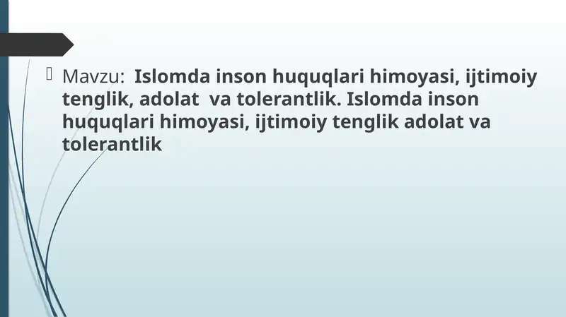 Islomda inson huquqlari himoyasi, ijtimoiy tenglik, adolat va tolerantlik. Islomda inson huquqlari himoyasi, ijtimoiy tenglik adolat va tolerantlik