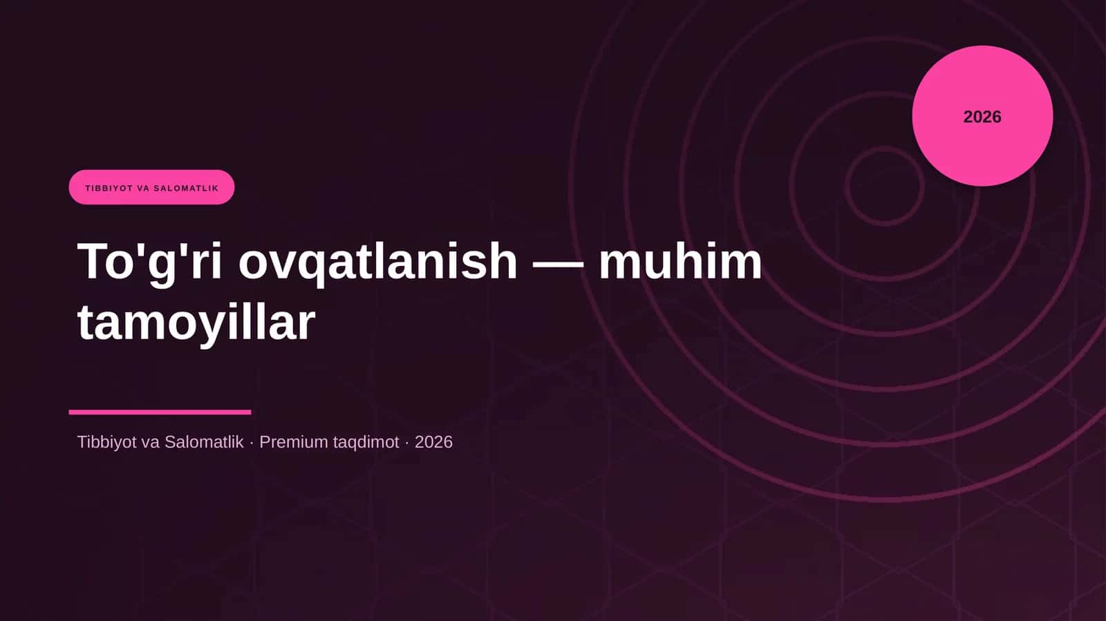 To'g'ri ovqatlanish — muhim tamoyillar