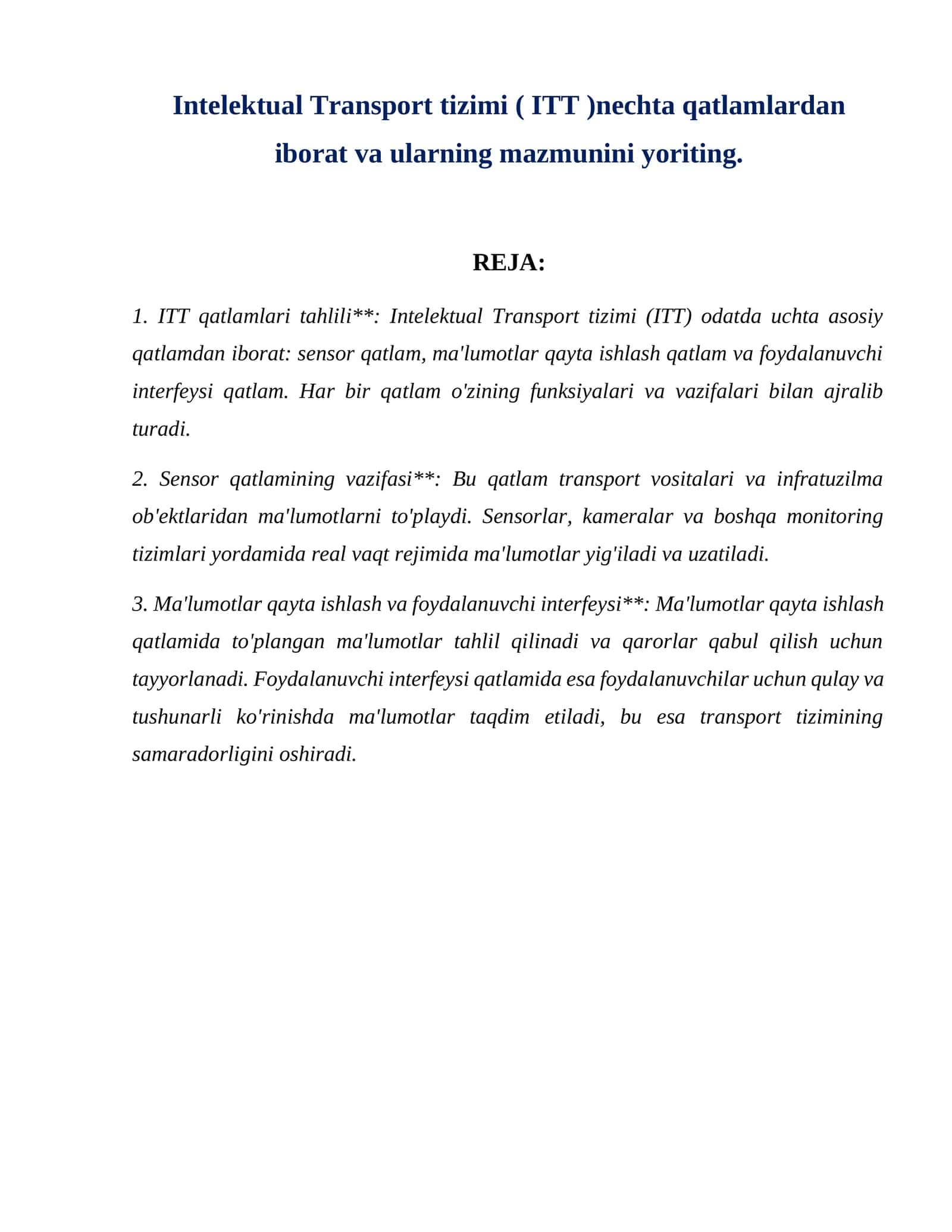 Intelektual Transport tizimi ( ITT )nechta qatlamlardan iborat va ularning mazmunini yoriting.