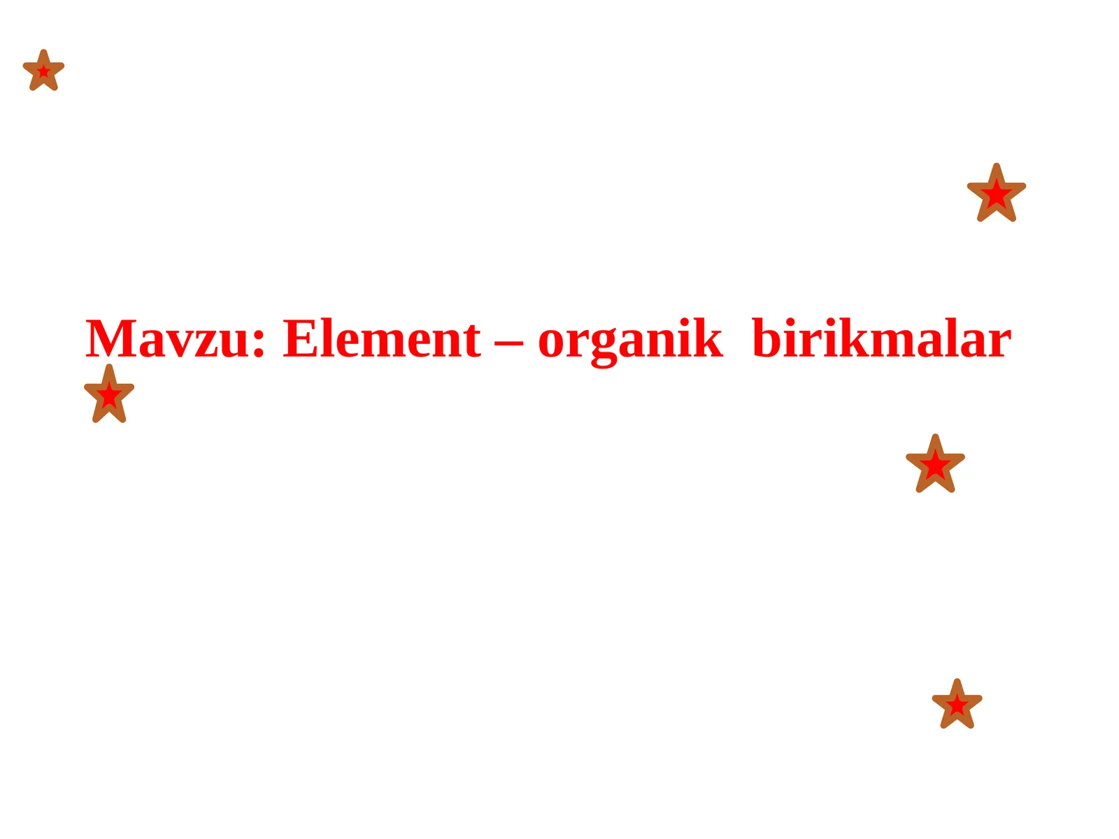 Element – organik birikmalar