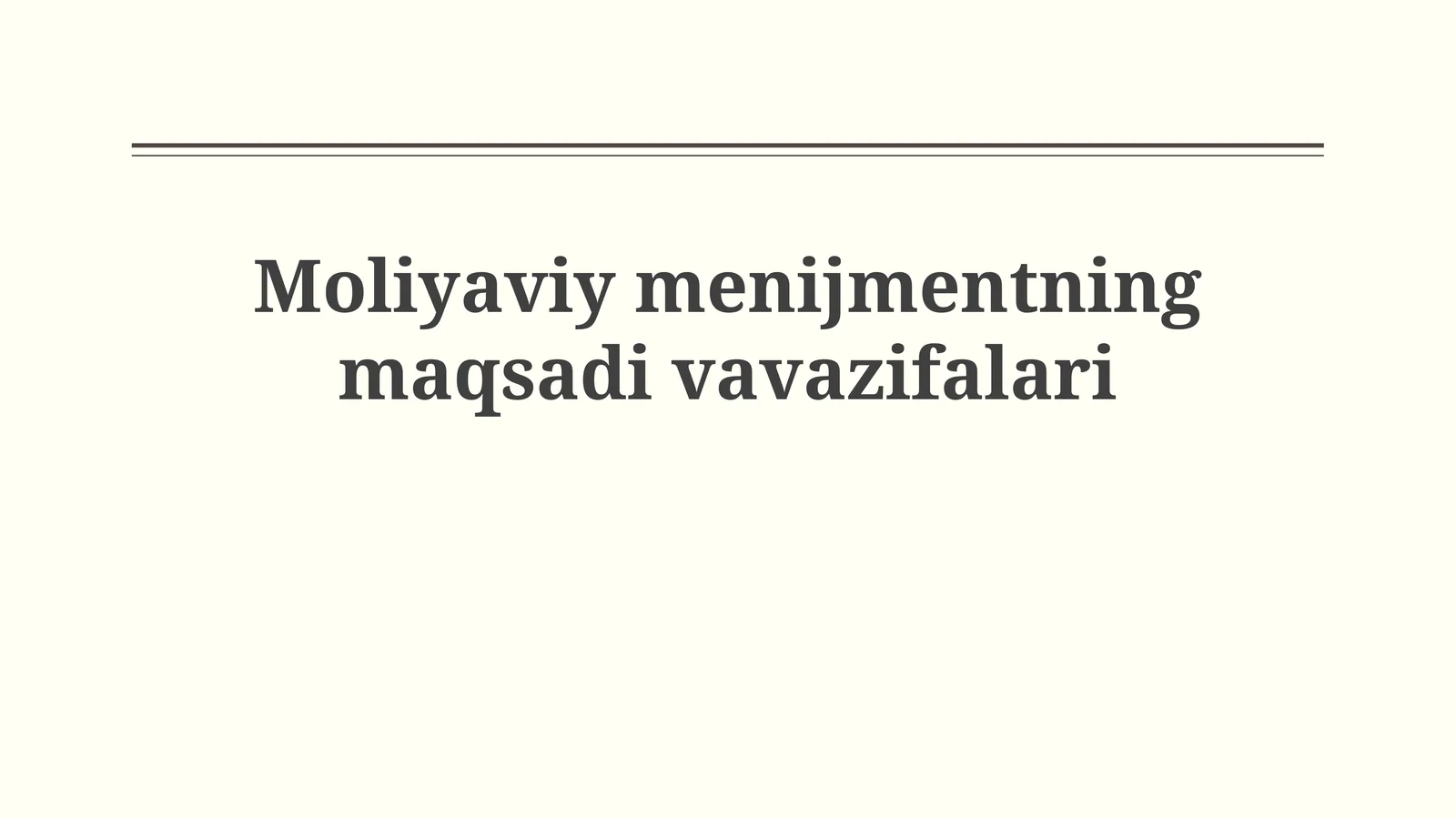 Moliyaviy menijmentning maqsadlari va vazifalari