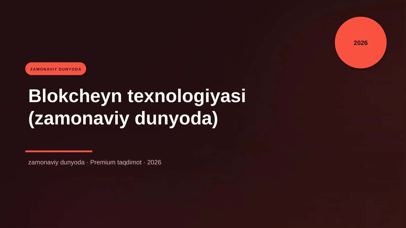 Blokcheyn texnologiyasi (zamonaviy dunyoda)