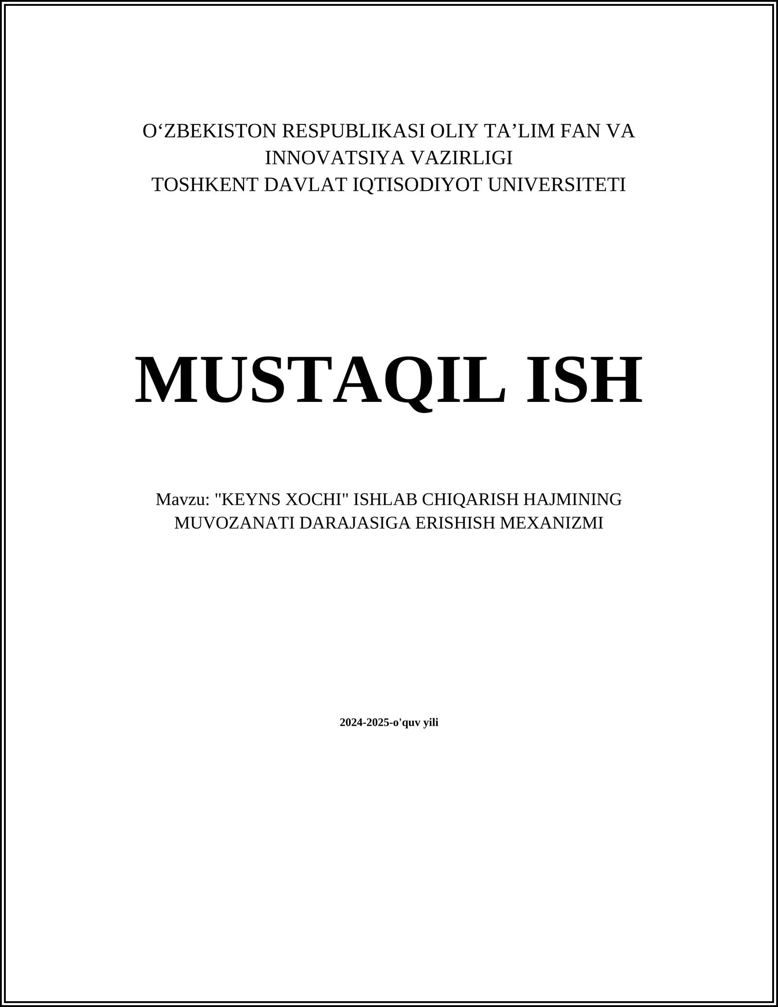 "KEYNS XOCHI" ISHLAB CHIQARISH HAJMINING MUVOZANATI DARAJASIGA ERISHISH MEXANIZMI