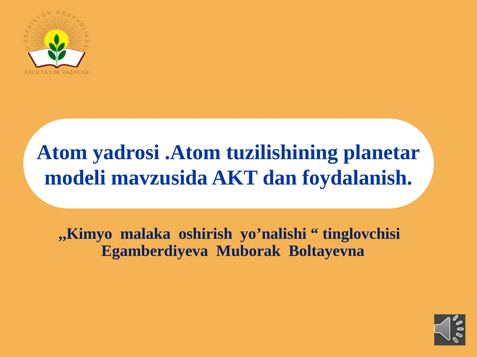 Atomyadrosi.Atomtuzilishiningplanetar modelimavzusidaAKTdanfoydalanish