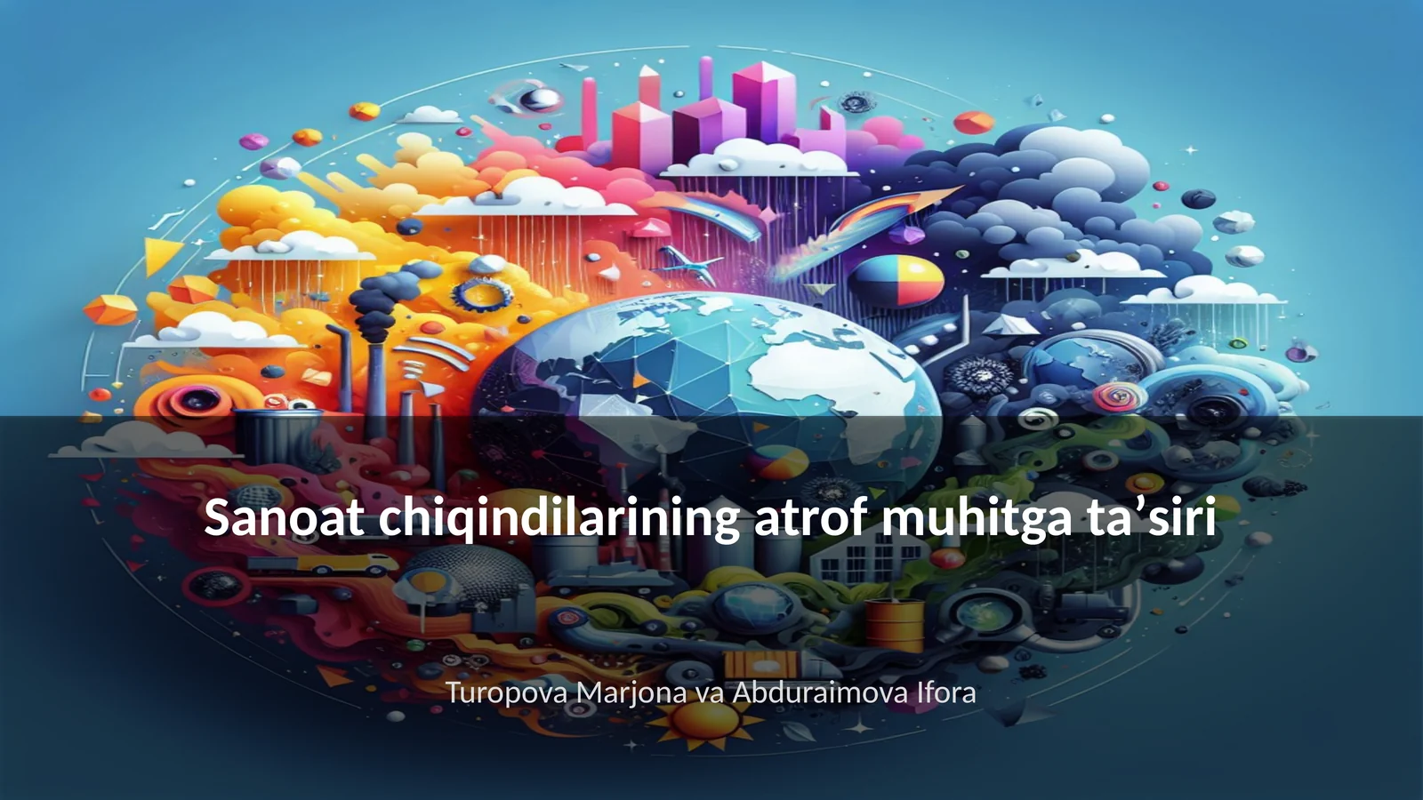 Sanoat chiqindilarining atrof muhitga taʼsiri