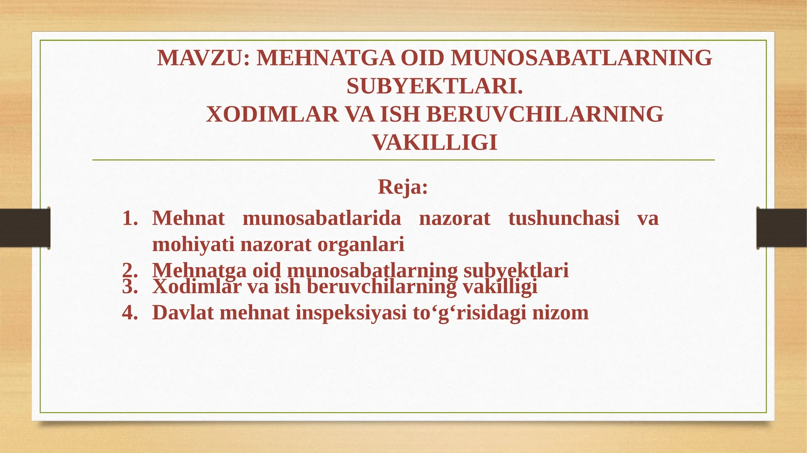 MEHNATGA OID MUNOSABATLARNINGSUBYEKTLARI.XODIMLAR VA ISH BERUVCHILARNING VAKILLIGI