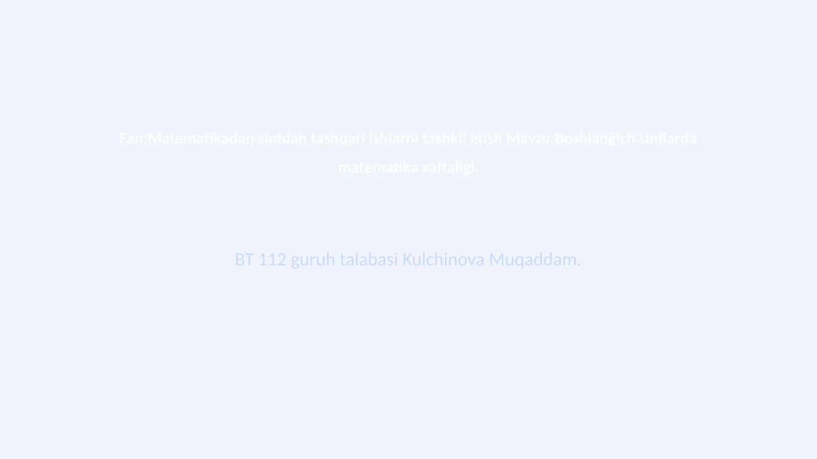 Boshlanğich sinflarda matematika xaftaligi