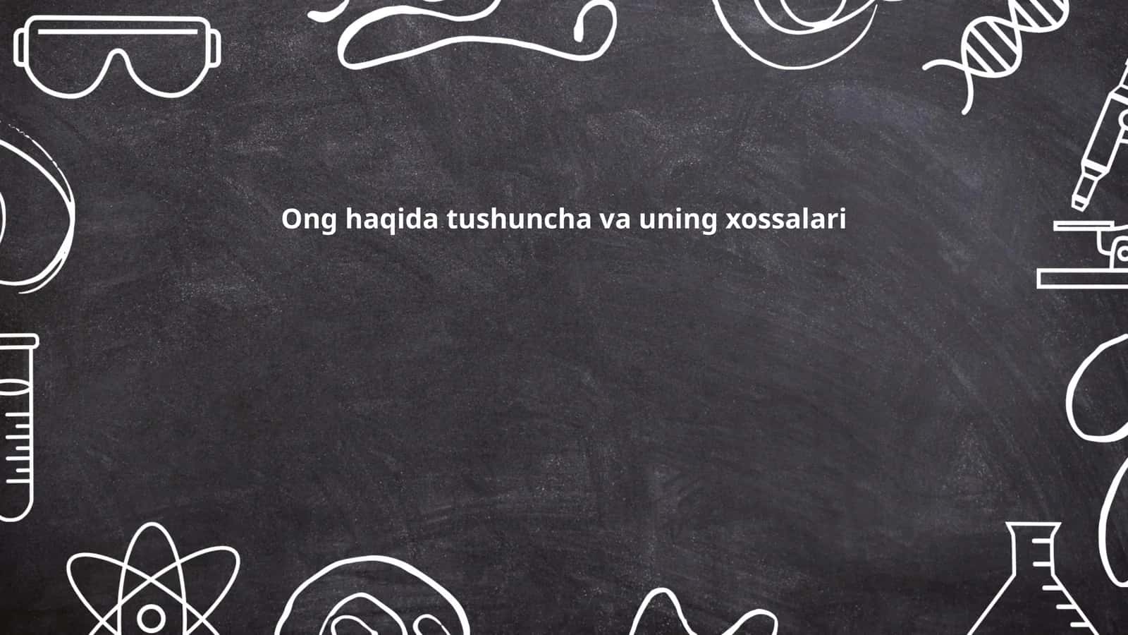Ong haqida tushuncha va uning xossalari