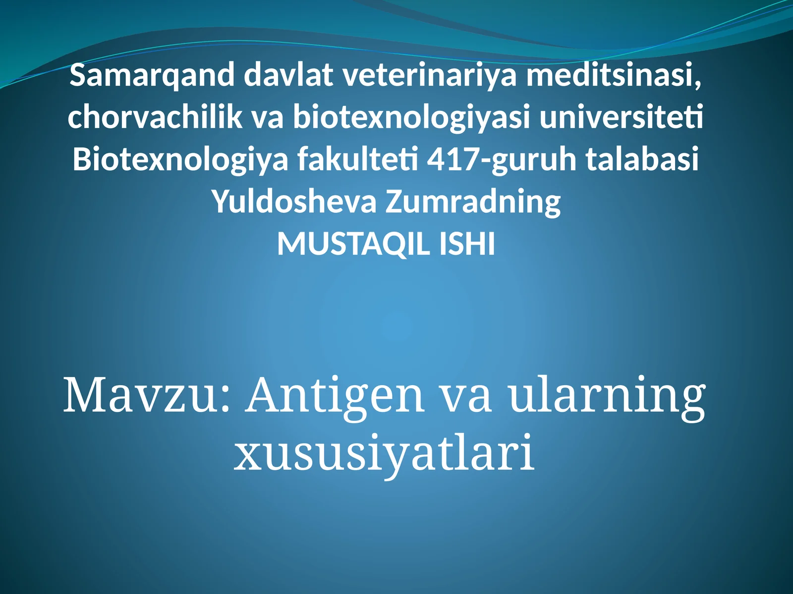 Antigen va ularning xususiyatlari