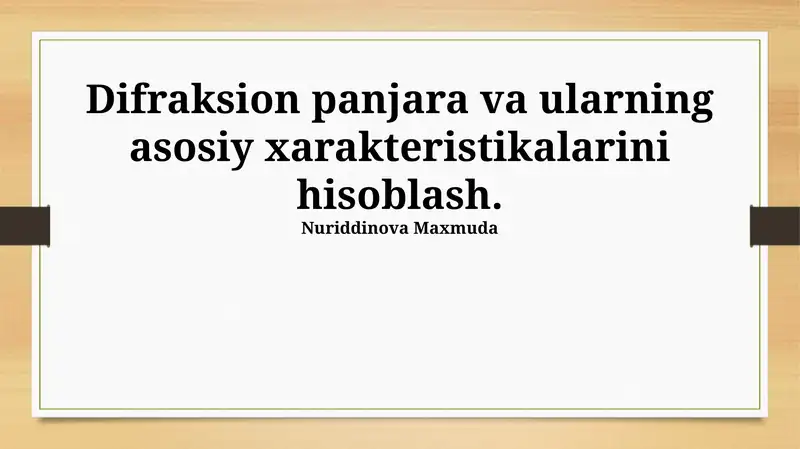 Difraksion panjara va ularning asosiy xarakteristikalarini hisoblash