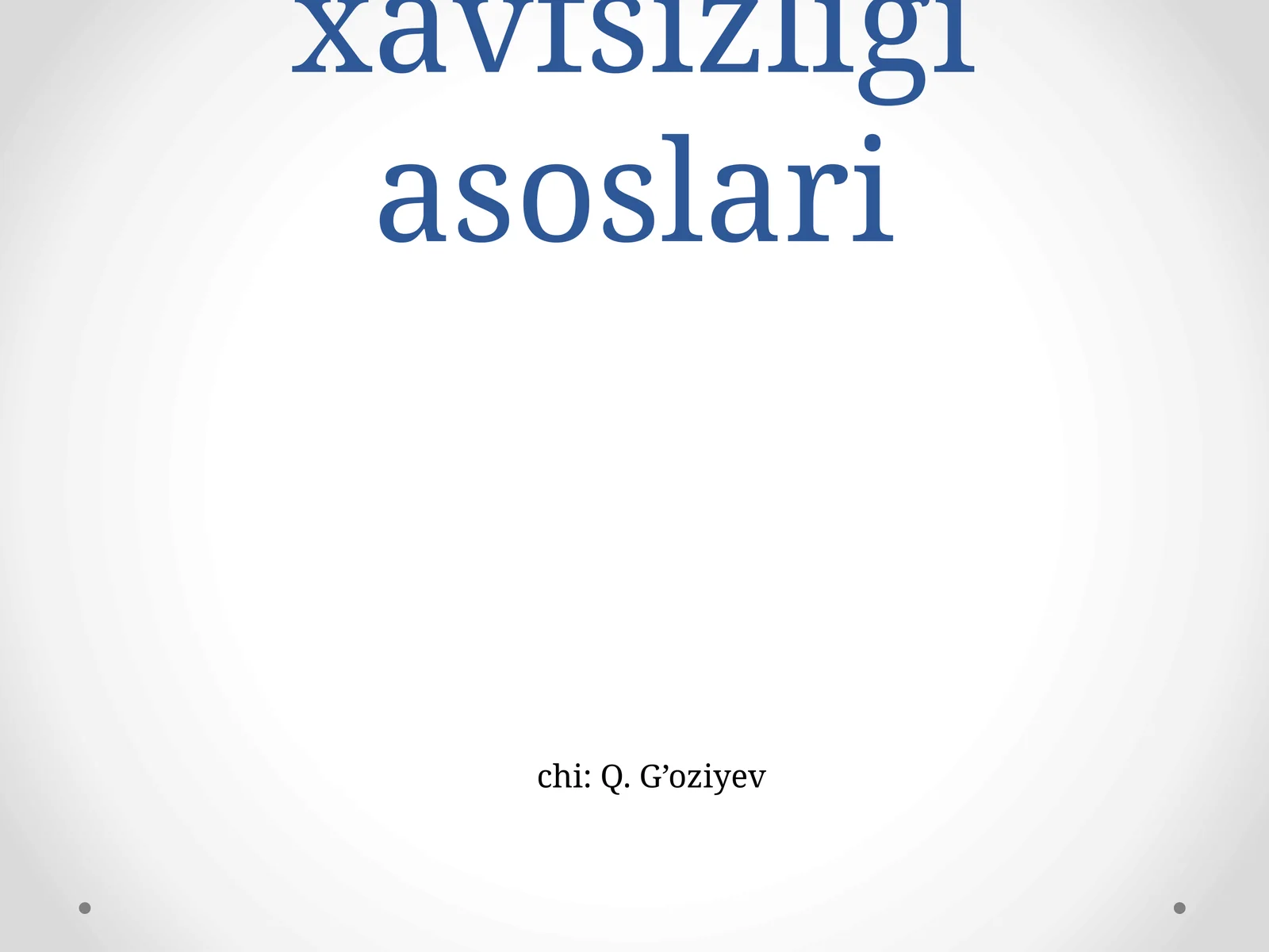 Axborot xavfsizligi asoslari