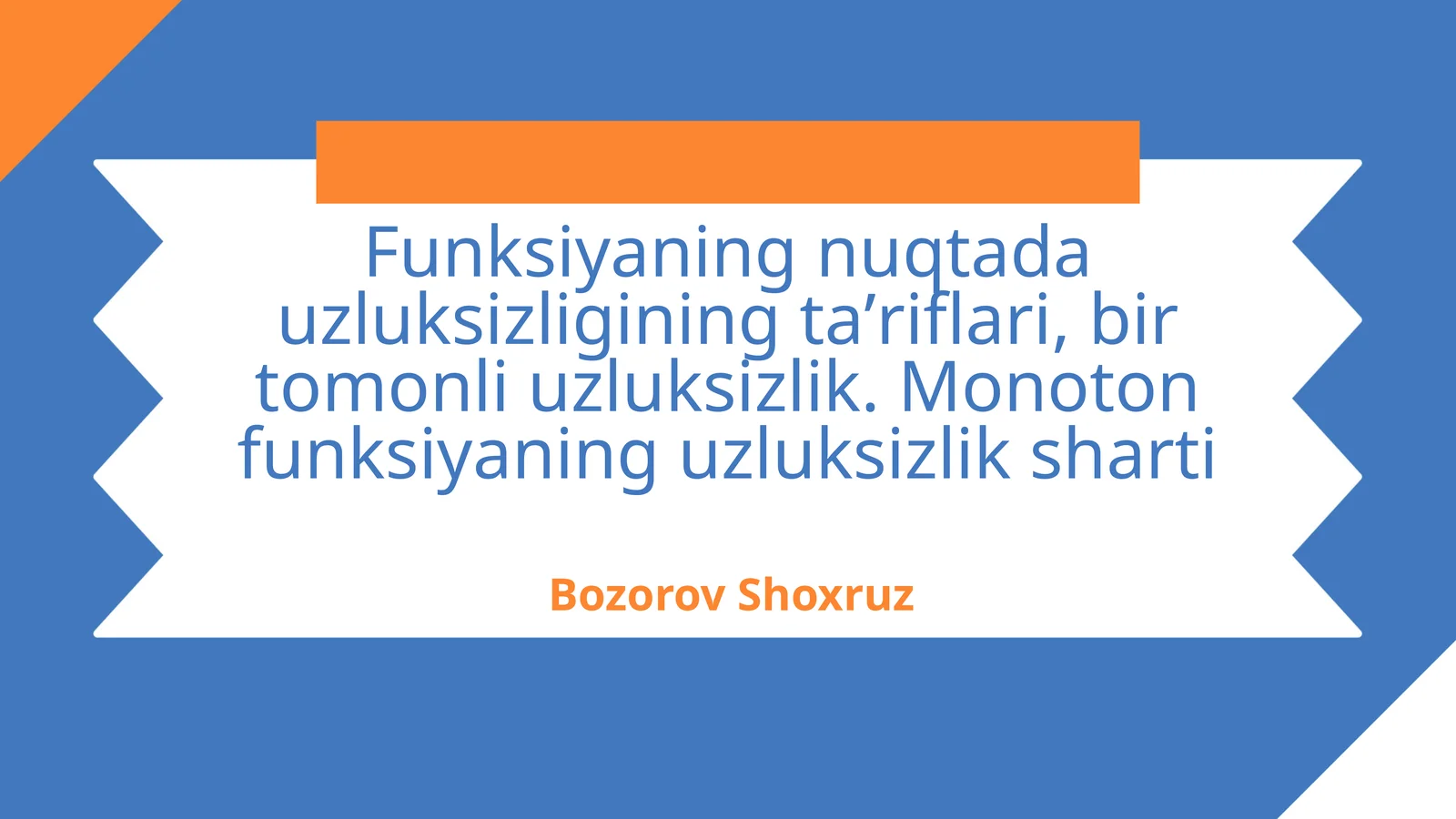 Funksiyaning nuqtada uzluksizligining taʼriflari, bir tomonli uzluksizlik. Monoton funksiyaning uzluksizlik sharti