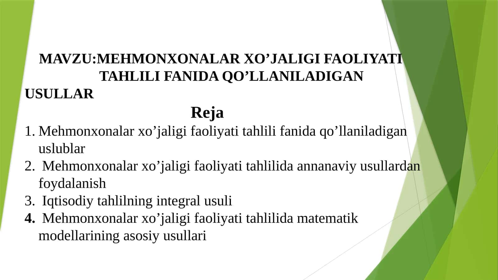 MEHMONXONALAR XO’JALIGI FAOLIYATI TAHLILI FANIDA QO’LLANILADIGAN USULLAR
