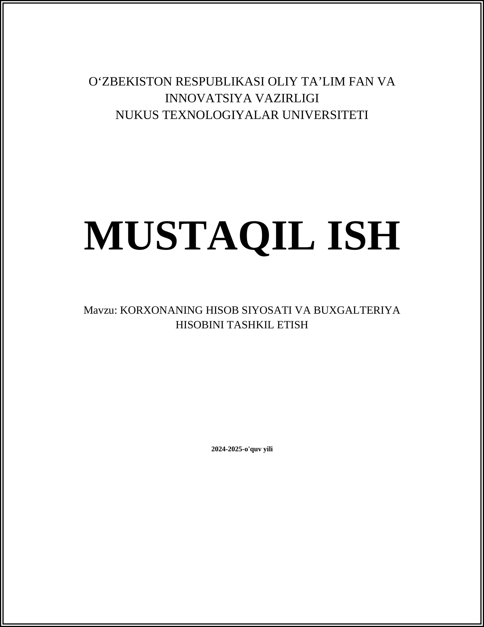 KORXONANING HISOB SIYOSATI VA BUXGALTERIYA HISOBINI TASHKIL ETISH