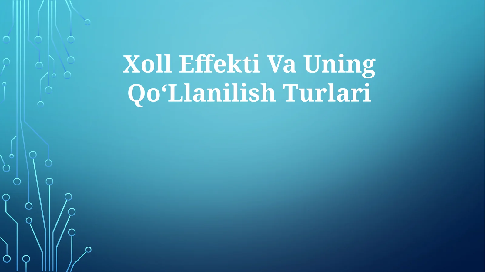 Xoll Effekti Va UningQoʻLlanilishTurlari