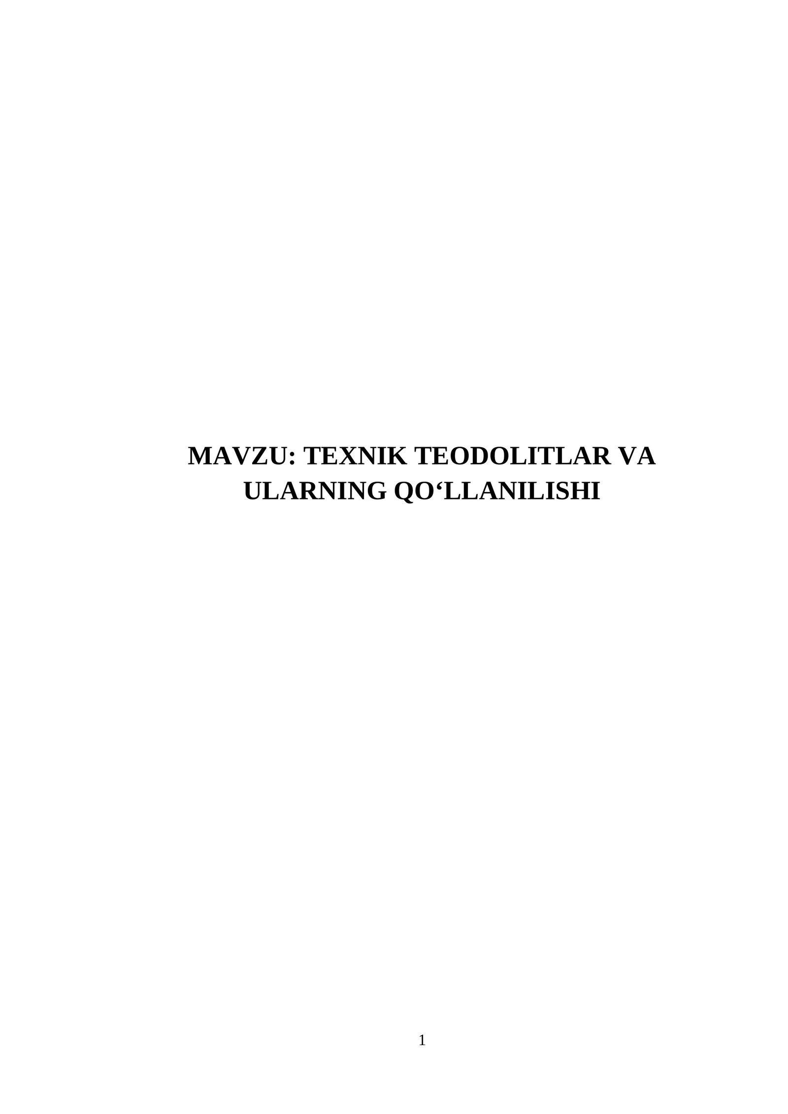 TEXNIK TEODOLITLAR VA ULARNING QO‘LLANILISHI Kurs ishi