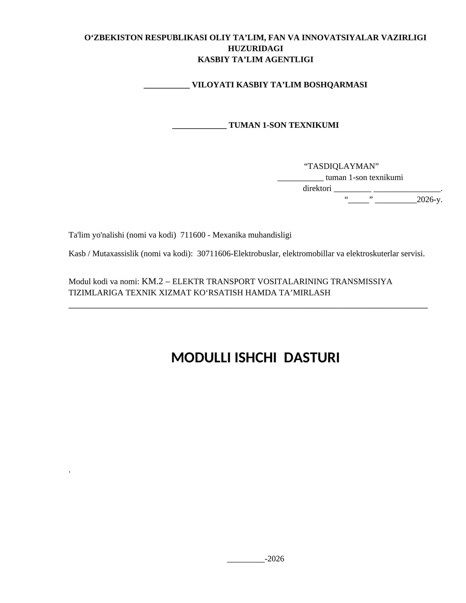 KM2.ELEKTR TRANSPORT VOSITALARINING TRANSMISSIYA TIZIMLARIGA TEXNIK XIZMAT KO‘RSATISH HAMDA TA’MIRLASH moduli ishchi dasturMODULLI ISHCHI DASTURI