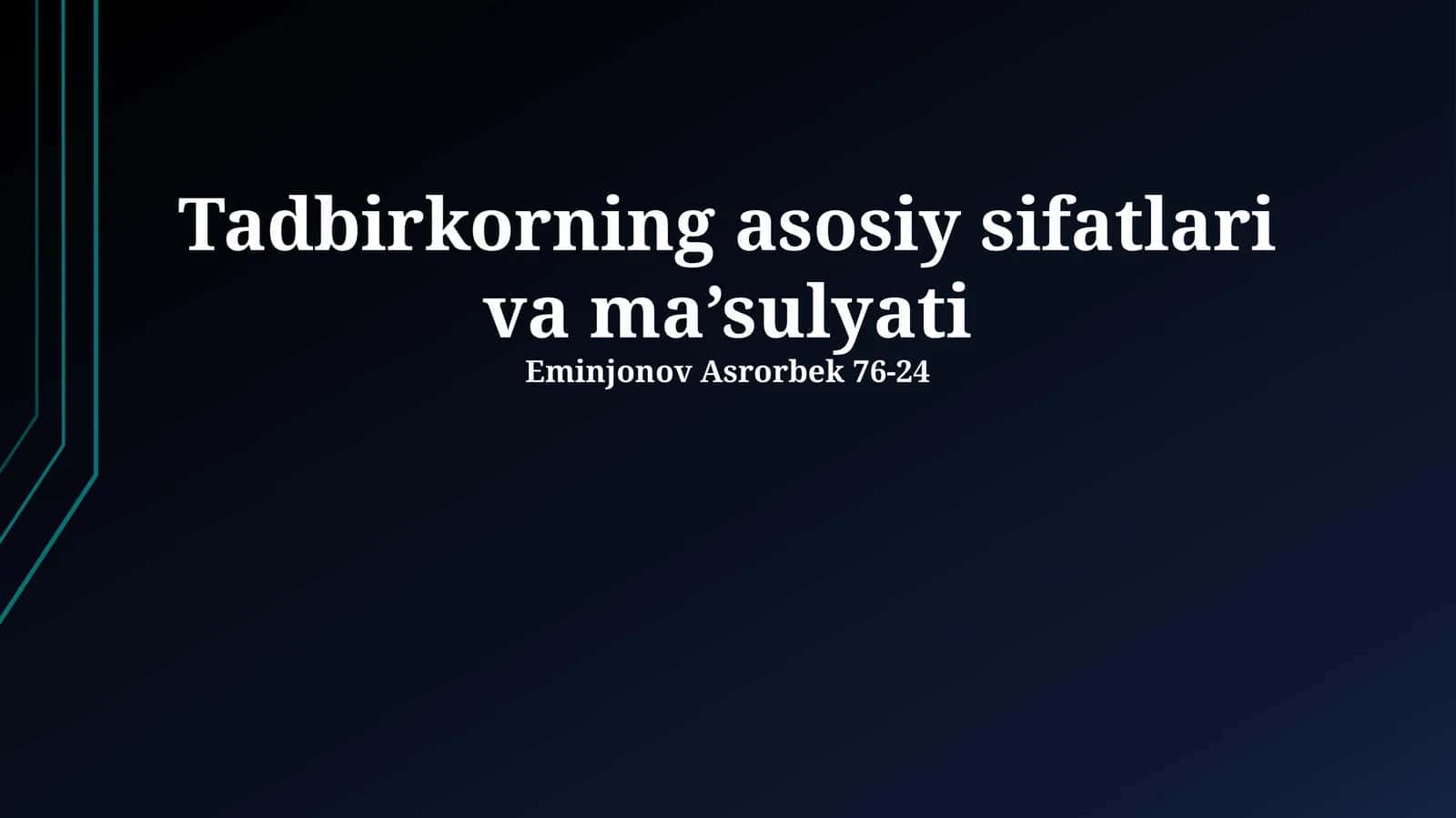 Tadbirkorning asosiy sifatlari va ma’sulyati