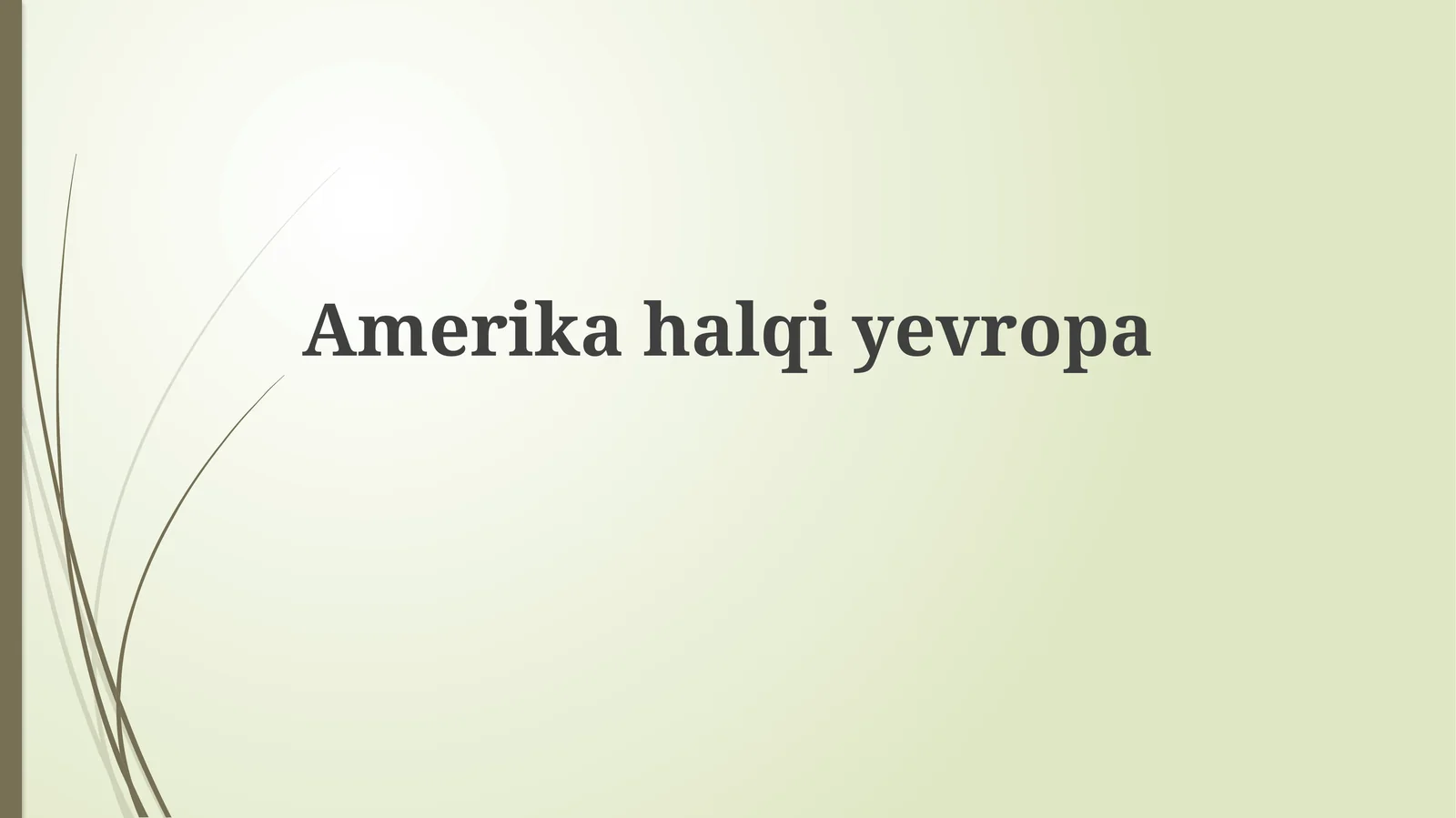 Amerika va Yevropa o'rtasidagi farqlar