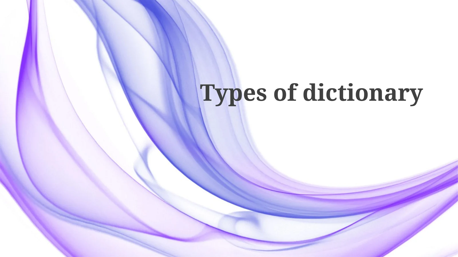 Types of dictionary