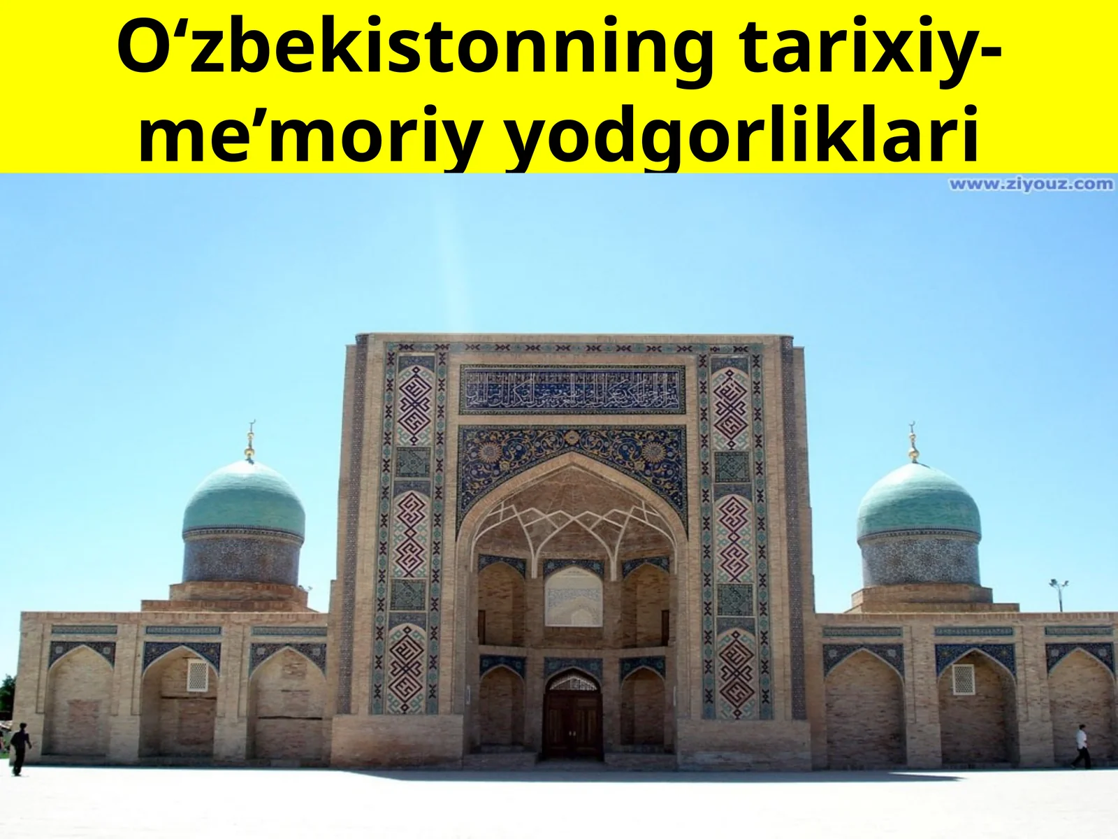 O‘zbekistonning tarixiy-me’moriy dəgorliklari