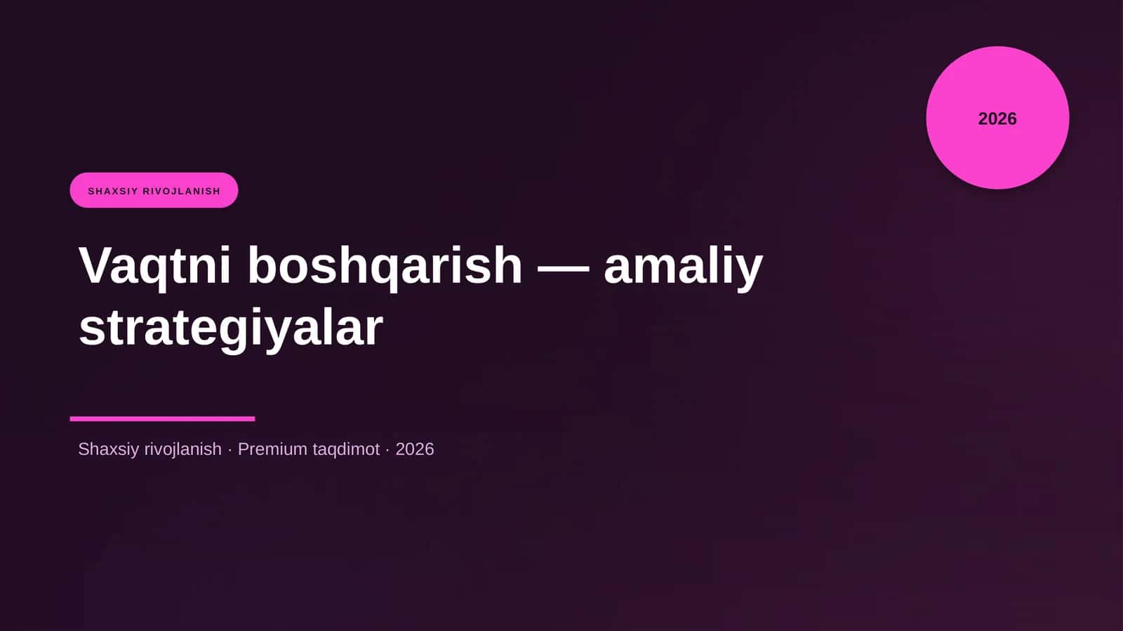 Vaqtni boshqarish - amaliy strategiyalar