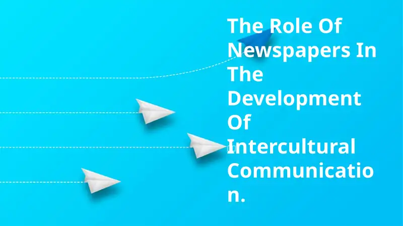 Newspapers' Role in Intercultural Communication