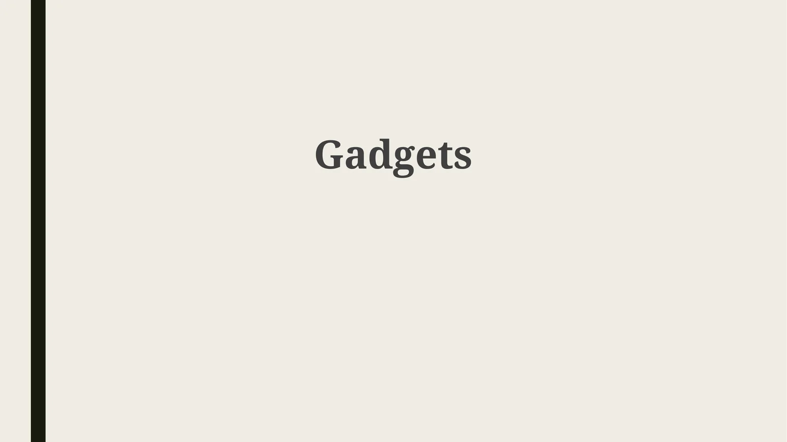 Gadgets: A Historical Overview