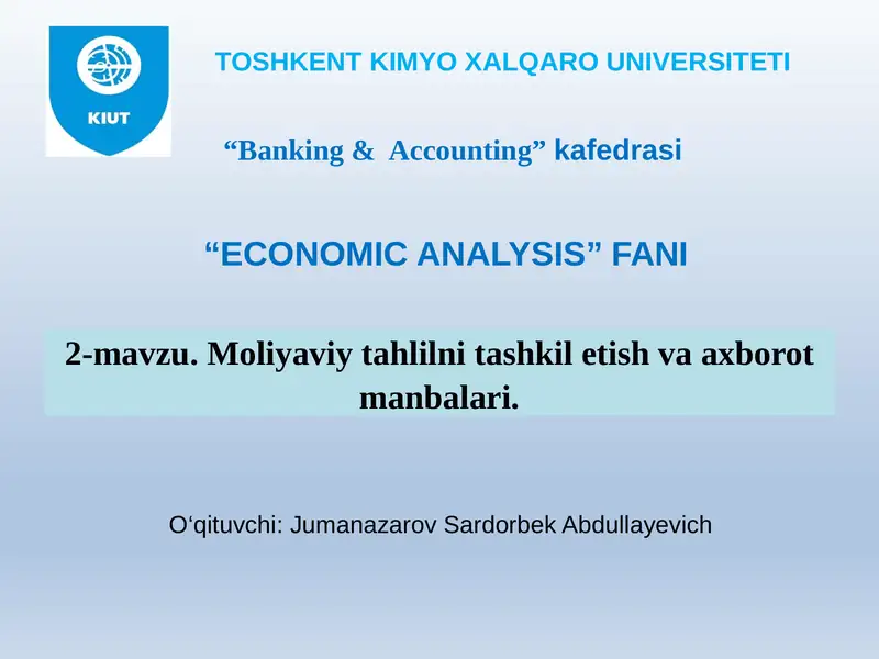 2-mavzu. Moliyaviy tahlilni tashkil etish va axborot manbalari