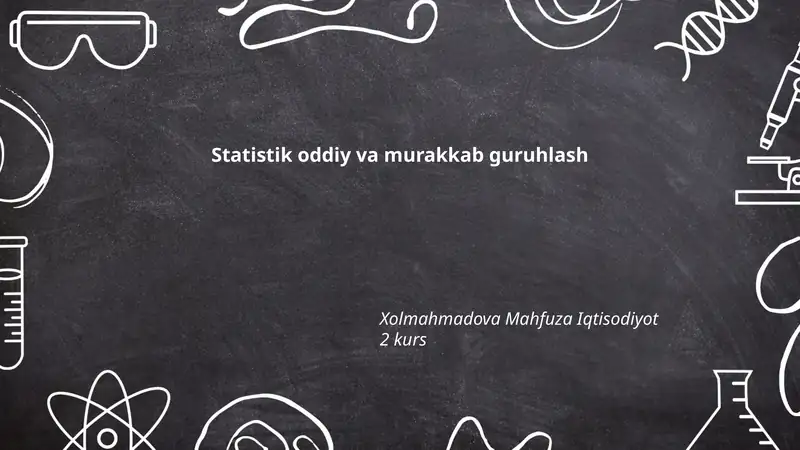 Statistik oddiy va murakkab guruhlash