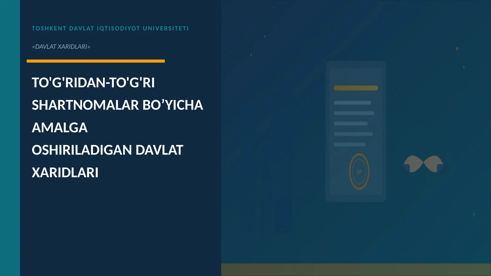 «DAVLAT XARIDLARI» TO'G'RIDAN-TO'G'RI SHARTNOMALAR BO’YICHA AMALGA OSHIRILADIGAN DAVLAT XARIDLARI