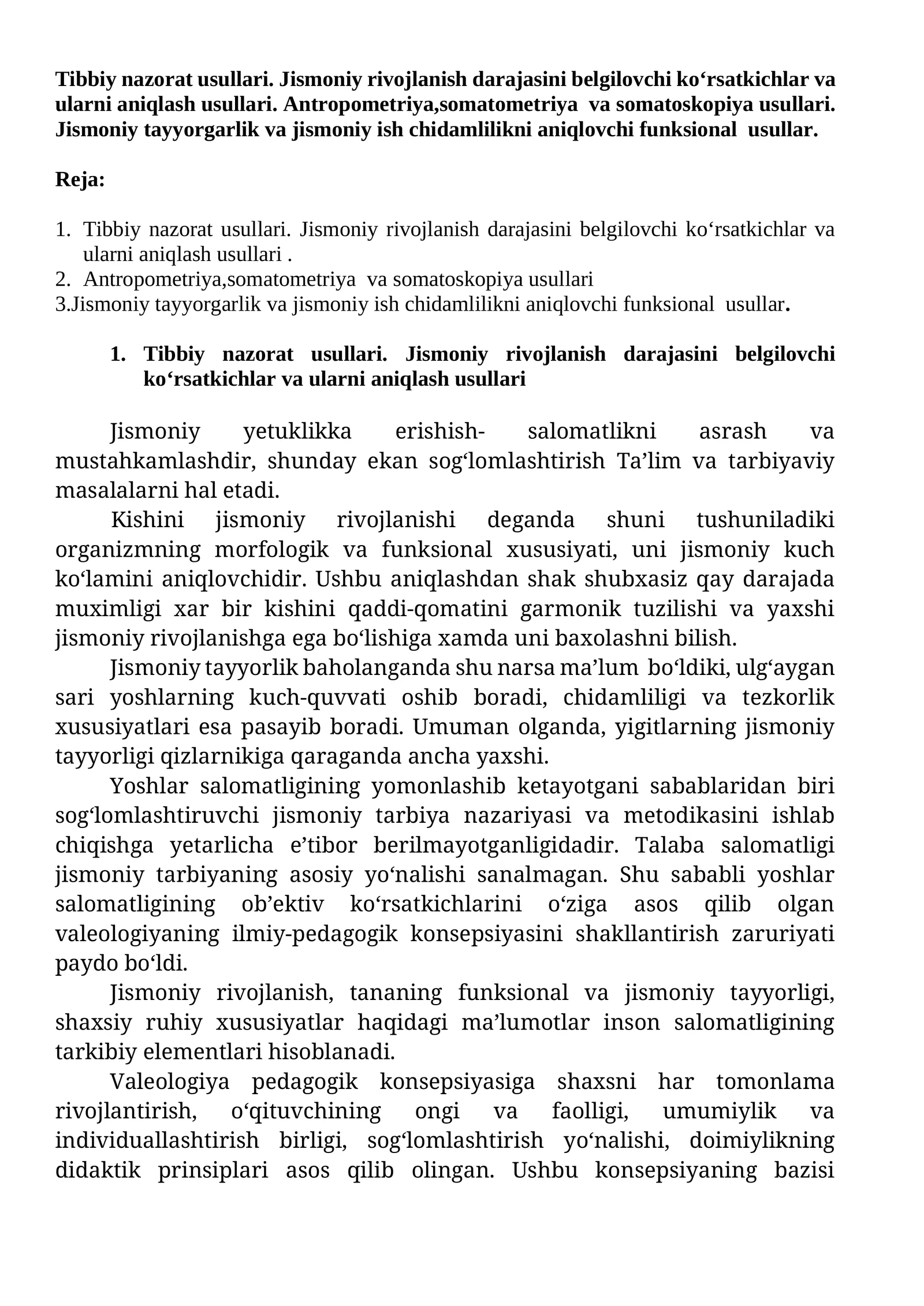 Tibbiy nazorat usullari. Jismoniy rivojlanish darajasini belgilovchi ko‘rsatkichlar va ularni aniqlash usullari. Antropometriya, somatometriya va somatoskopiya usullari. Jismoniy tayyorgarlik va jismoniy ish chidamlilikni aniqlovchi funksional usullar