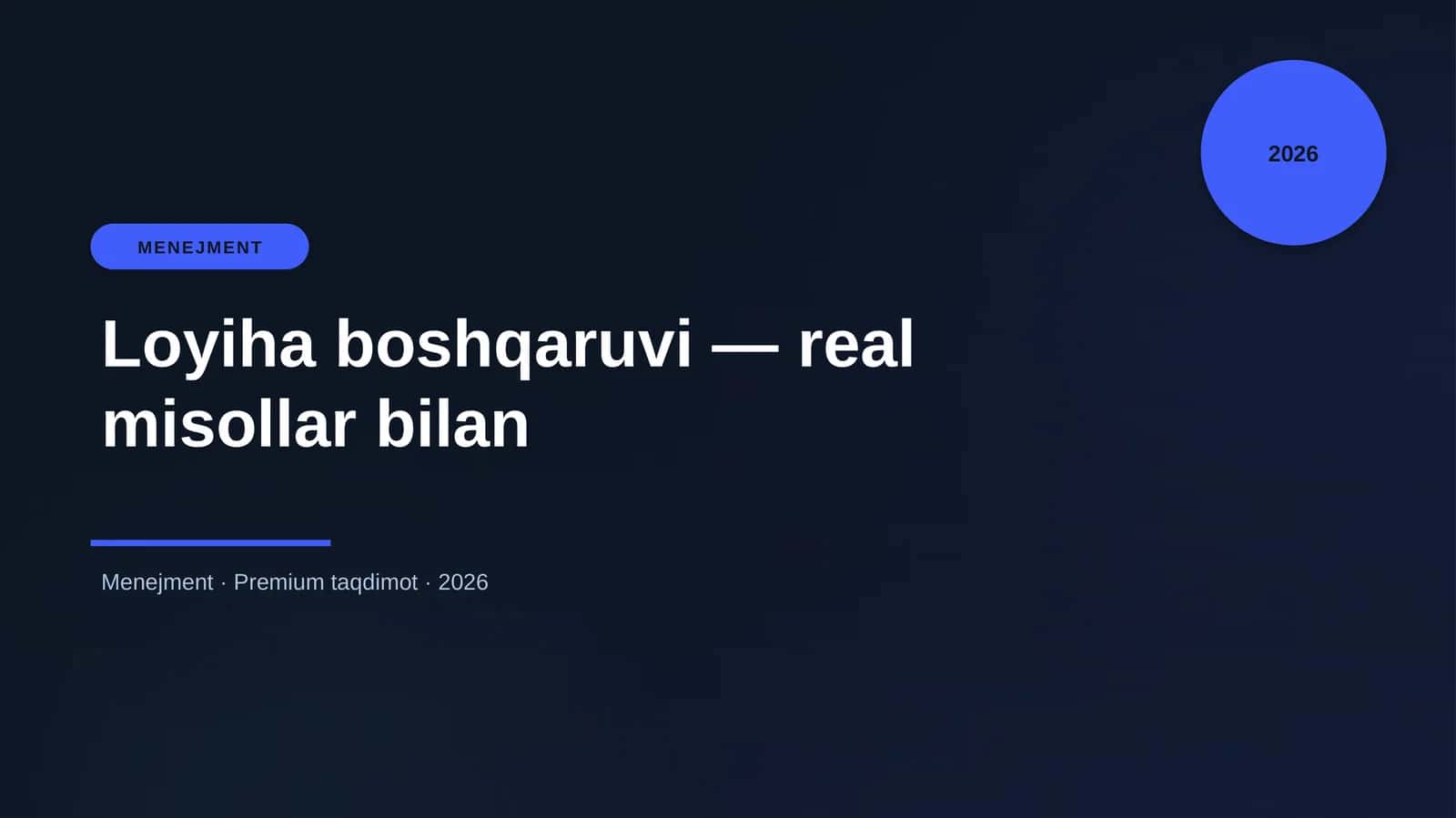Loyiha boshqaruvi — real misollar bilan