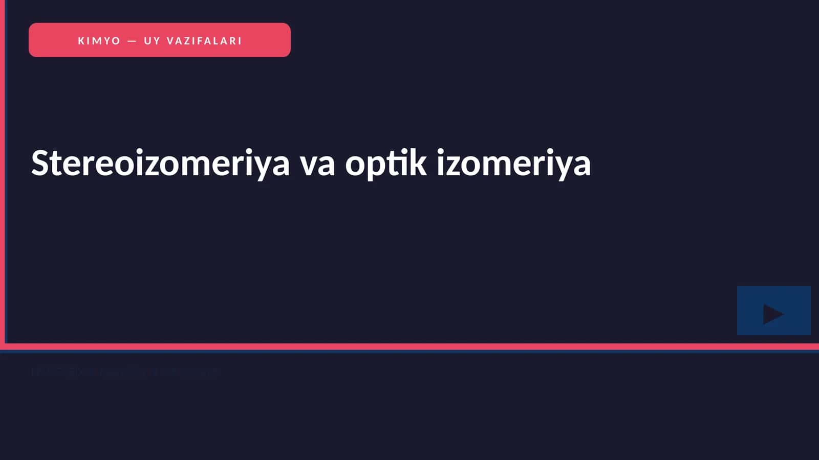 KIMYO — UY VAZIFALARI