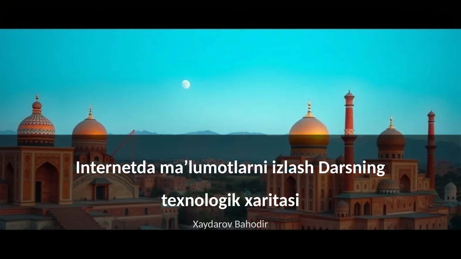 Internetda ma’lumotlarni izlash Darsning texnologik xaritasi