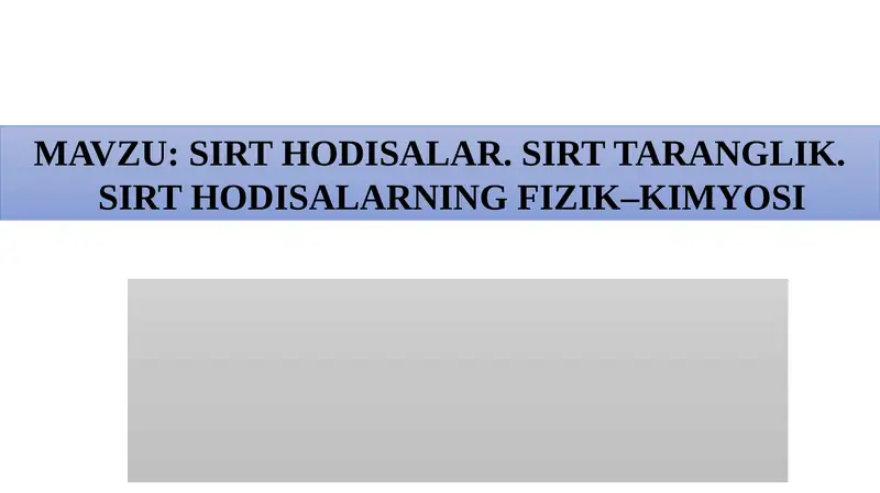 SIRT HODISALAR. SIRT TARANGLIK. SIRT HODISALARNING FIZIK–KIMYOSI