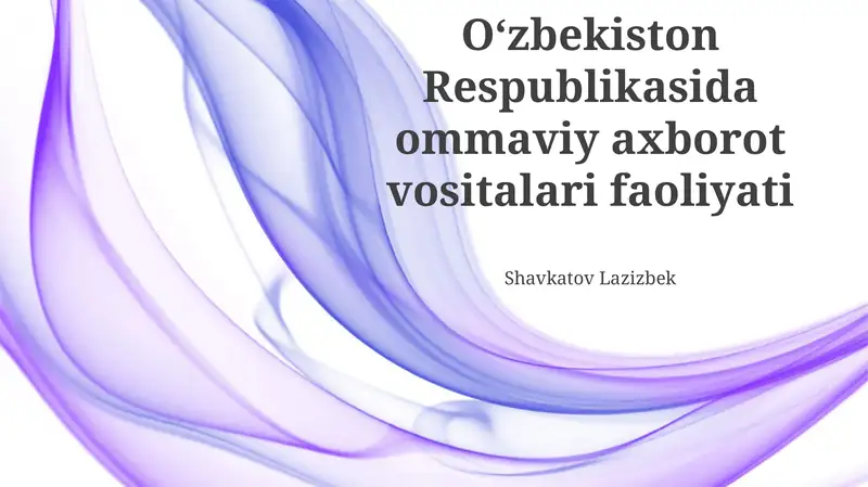 O‘zbekiston Respublikasida ommaviy axborot vositalari faoliyati
