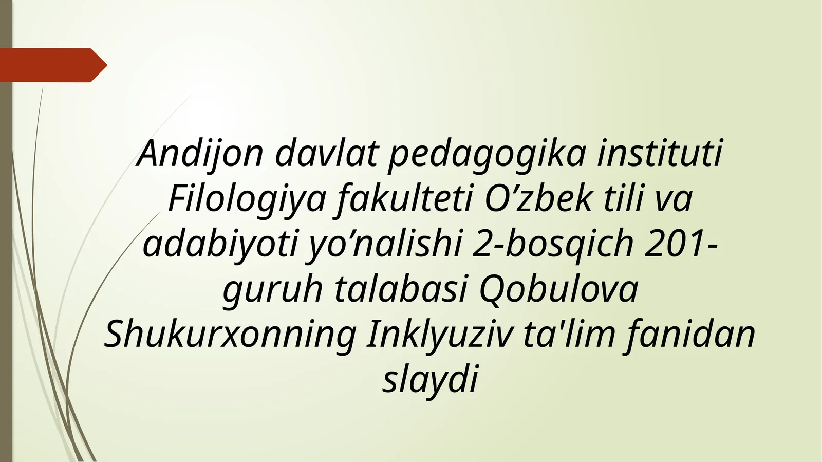 Inklyuziv ta'limning barcha uchun ochiq bo'lish tamoyili