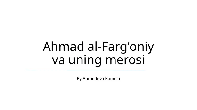 Ahmad al-Fargʻoniy va uning merosi