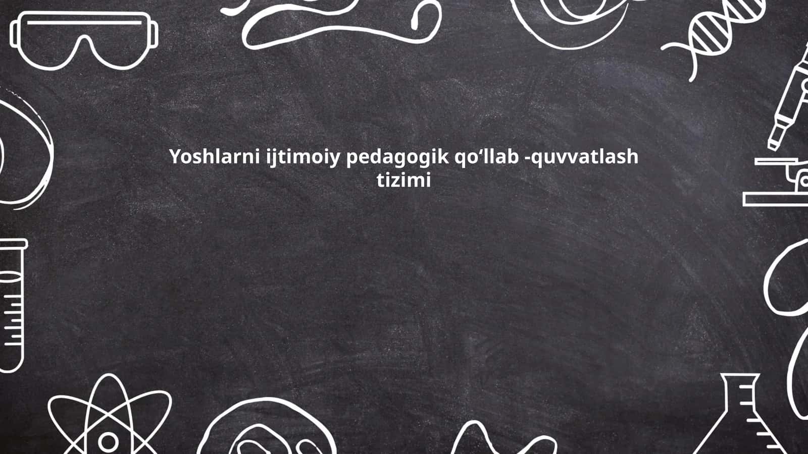 Yoshlarni ijtimoiy pedagogik qoʻllab -quvvatlash tizimi