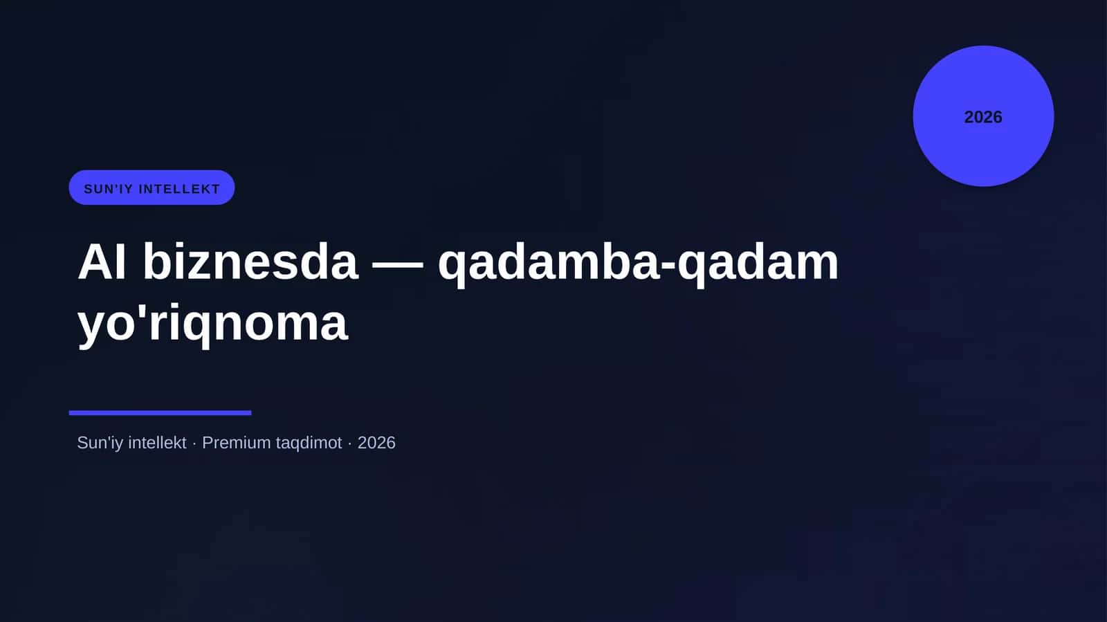 AI biznesda — qadamba-qadam yo'riqnoma