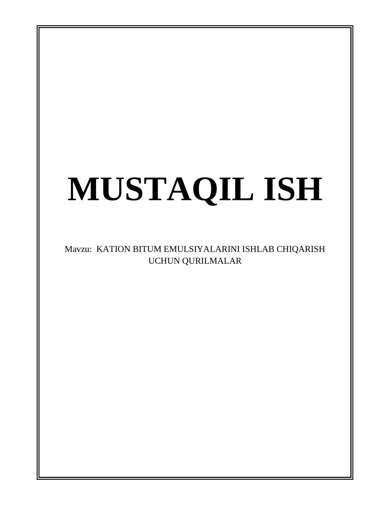 KATION BITUM EMULSIYALARINI ISHLAB CHIQARISH UCHUN QURILMALAR