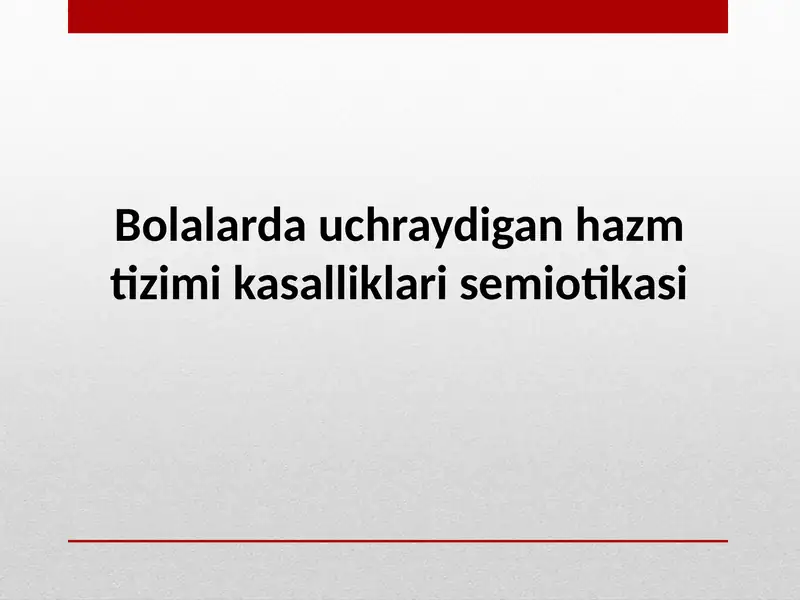 Bolalarda uchraydigan hazm tizimi kasalliklari semiotikasi
