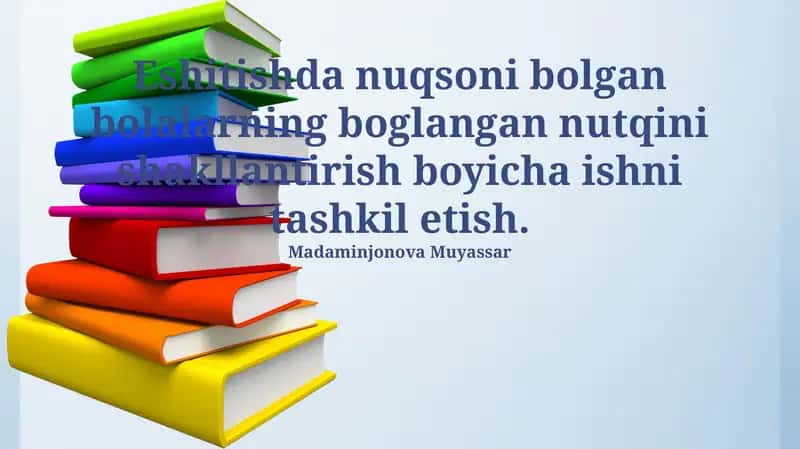 Eshitishda Nuqsoni Bolgan Bolalarning Boglangan Nutqini Shakllantirish