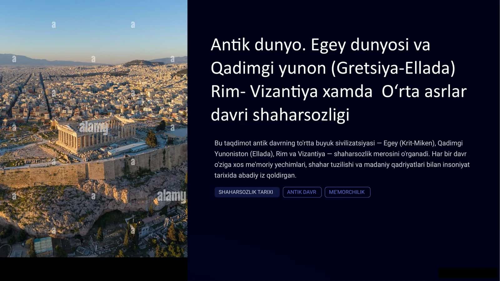 Antik dunyo. Egey dunyosi va Qadimgi yunon (Gretsiya-Ellada) Rim- Vizantiya xamda O‘rta asrlar davri shaharsozligi.pptx